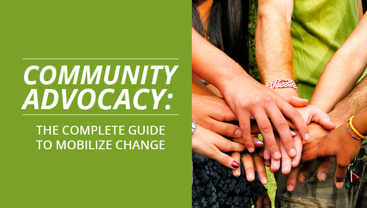 Community Advocacy: The Complete Guide to Mobilize Change Grassroots